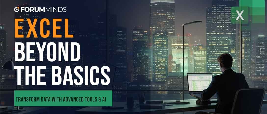 Excel Beyond the Basics: Modern Tools, Analysis & AI